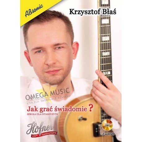 Jak grać świadomie? - Szkoła dla gitarzystów 2 x DVD