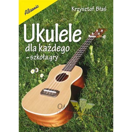 Ukulele dla każdego - szkoła gry