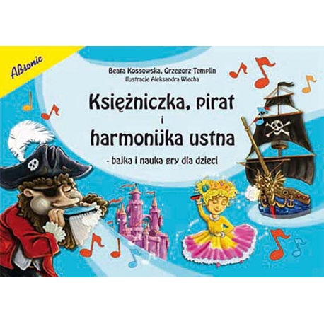 Księżniczka, pirat i harmonijka ustna - bajka i nauka gry dla dzieci